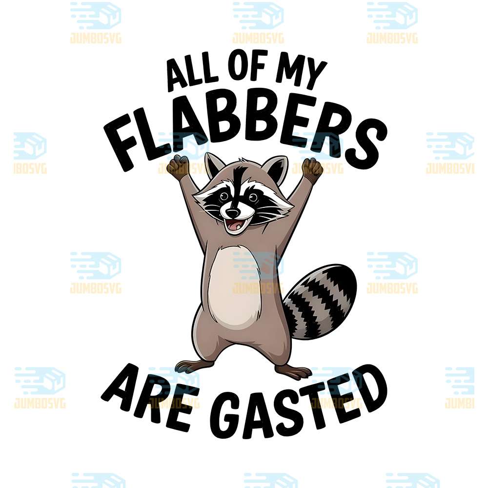 All-Of-My-Flabbers-Are-Gasted-Raccoon-Png