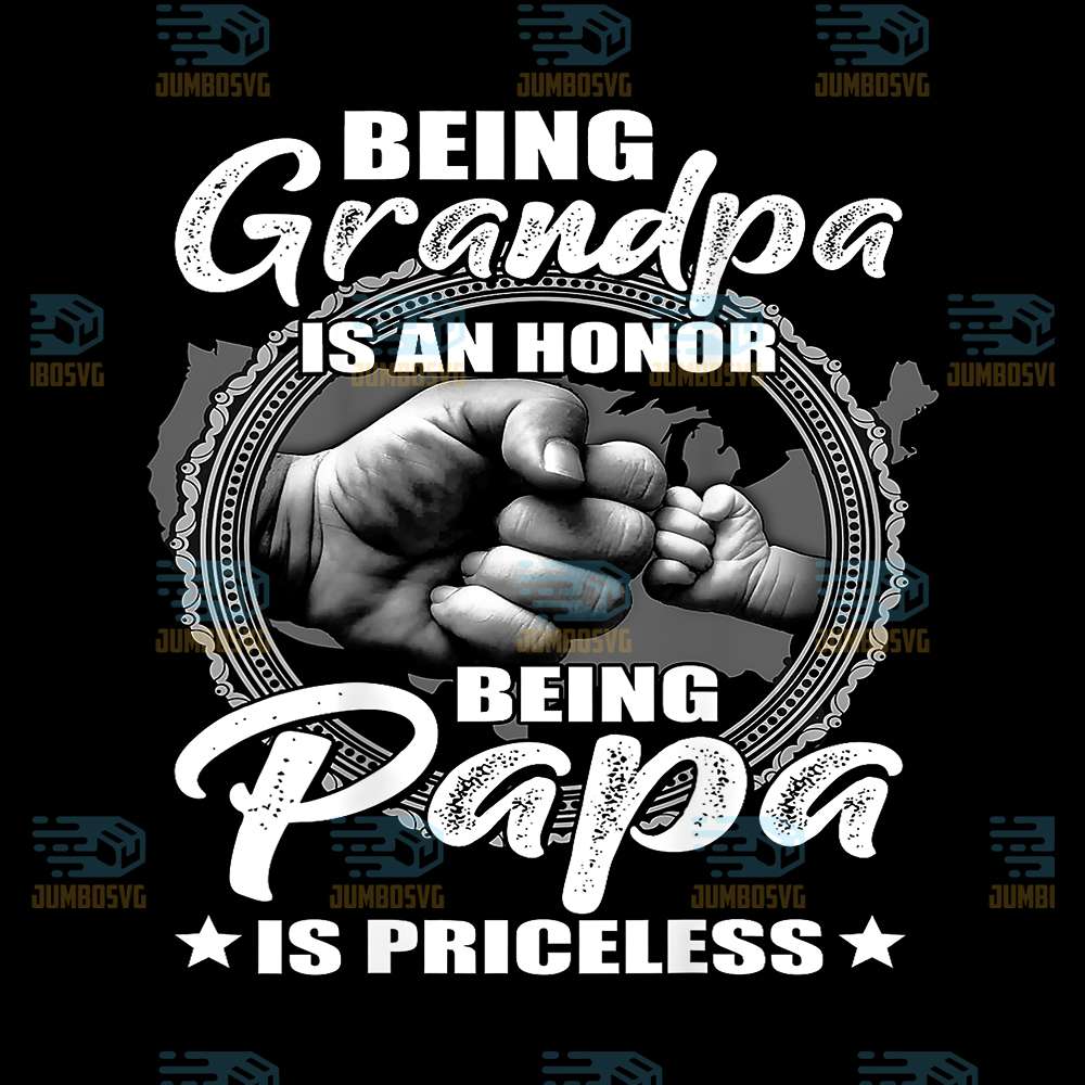 Being-Grandpa-Is-An-Honor-Being-PaPa-Is-Priceless-Png