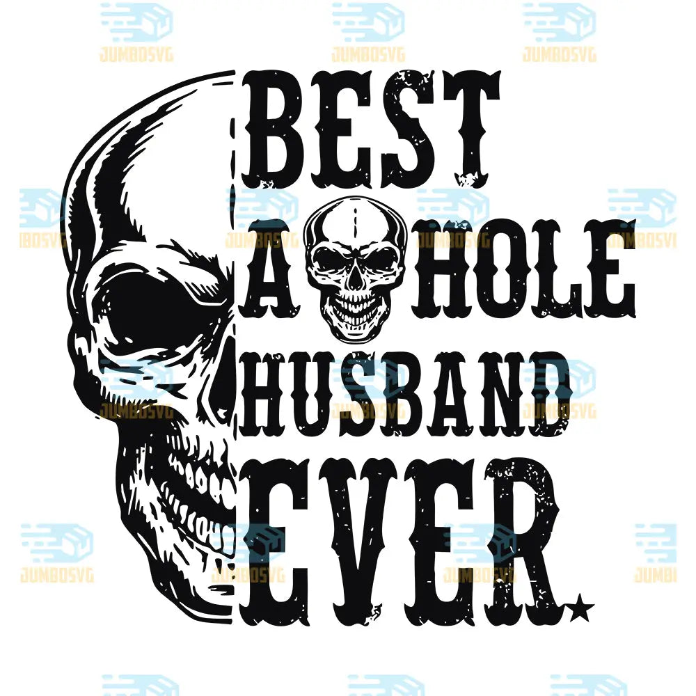 Best Asshole Husband Ever Svg