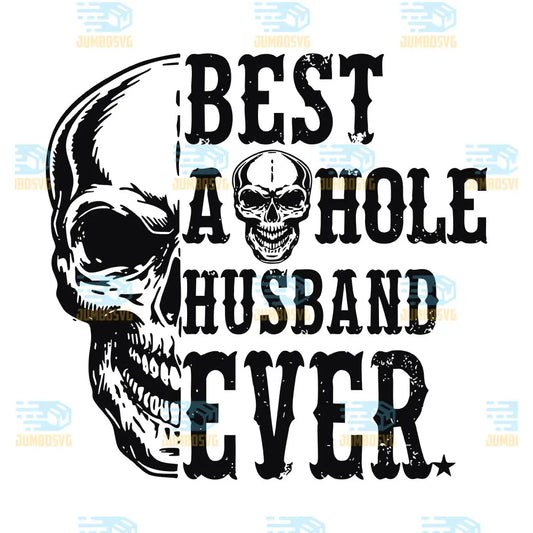 Best Asshole Husband Ever Svg