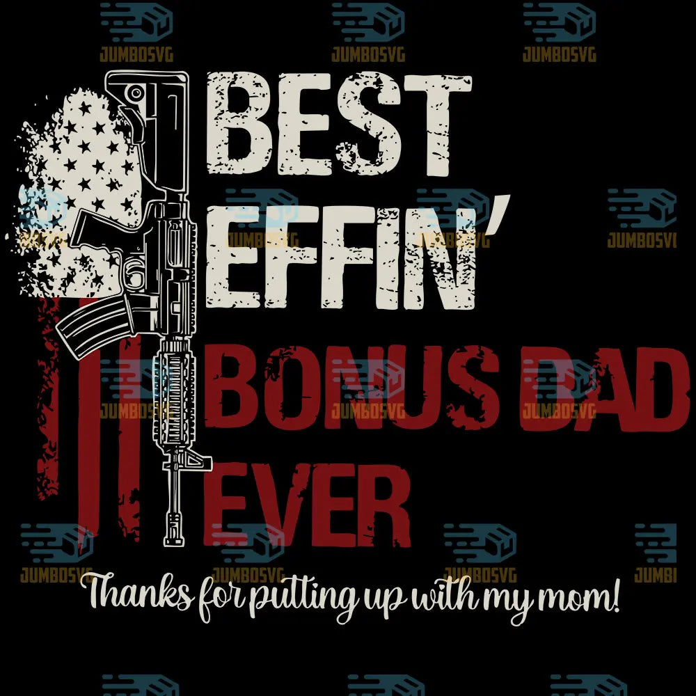 Best Effin Bonus Dad Ever Svg3