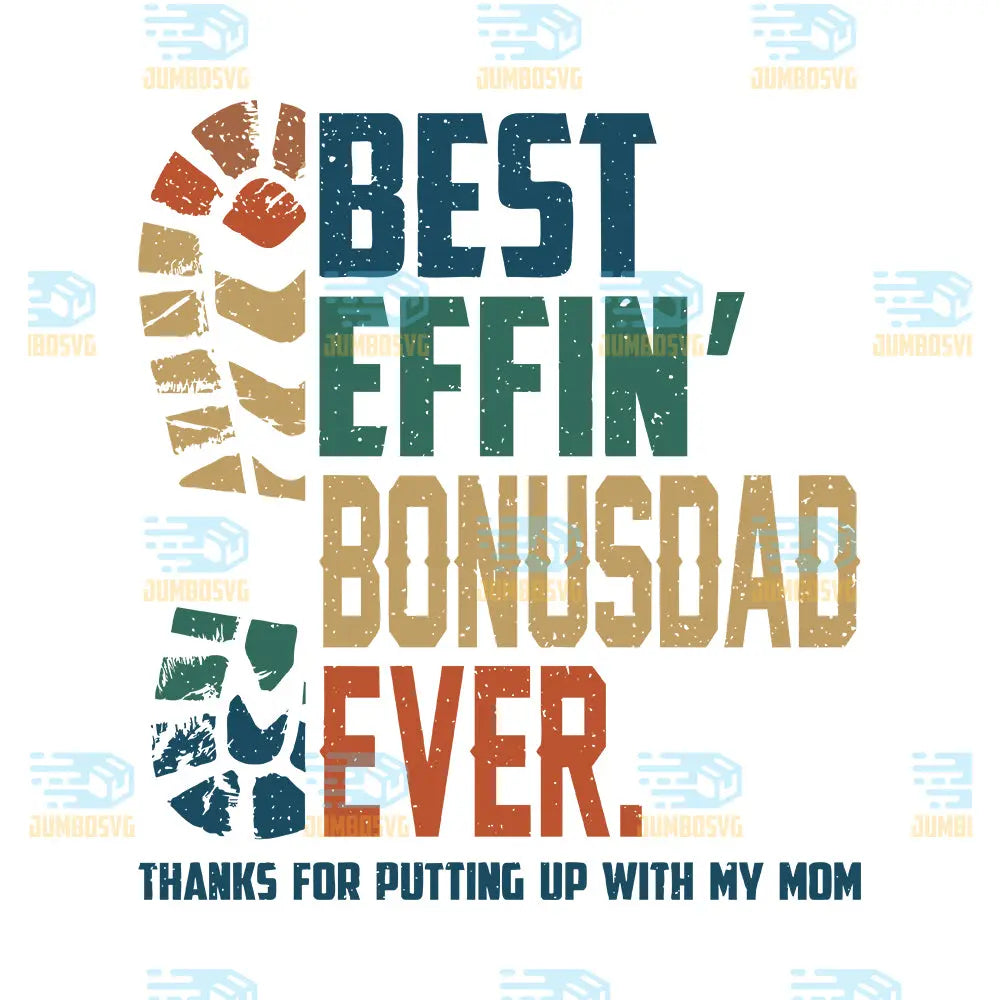 Best Effin Bonus Dad Ever Svg