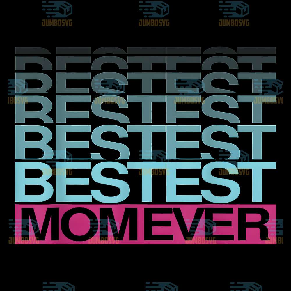 Bestest-Momever-Png