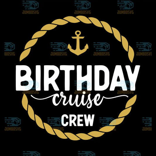 Birthday Cruise Crew Svg