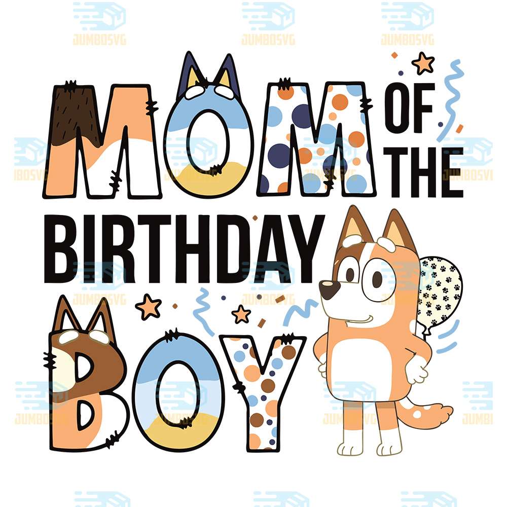 Bluey-Mom-Of-The-Birthday-Boy-Svg