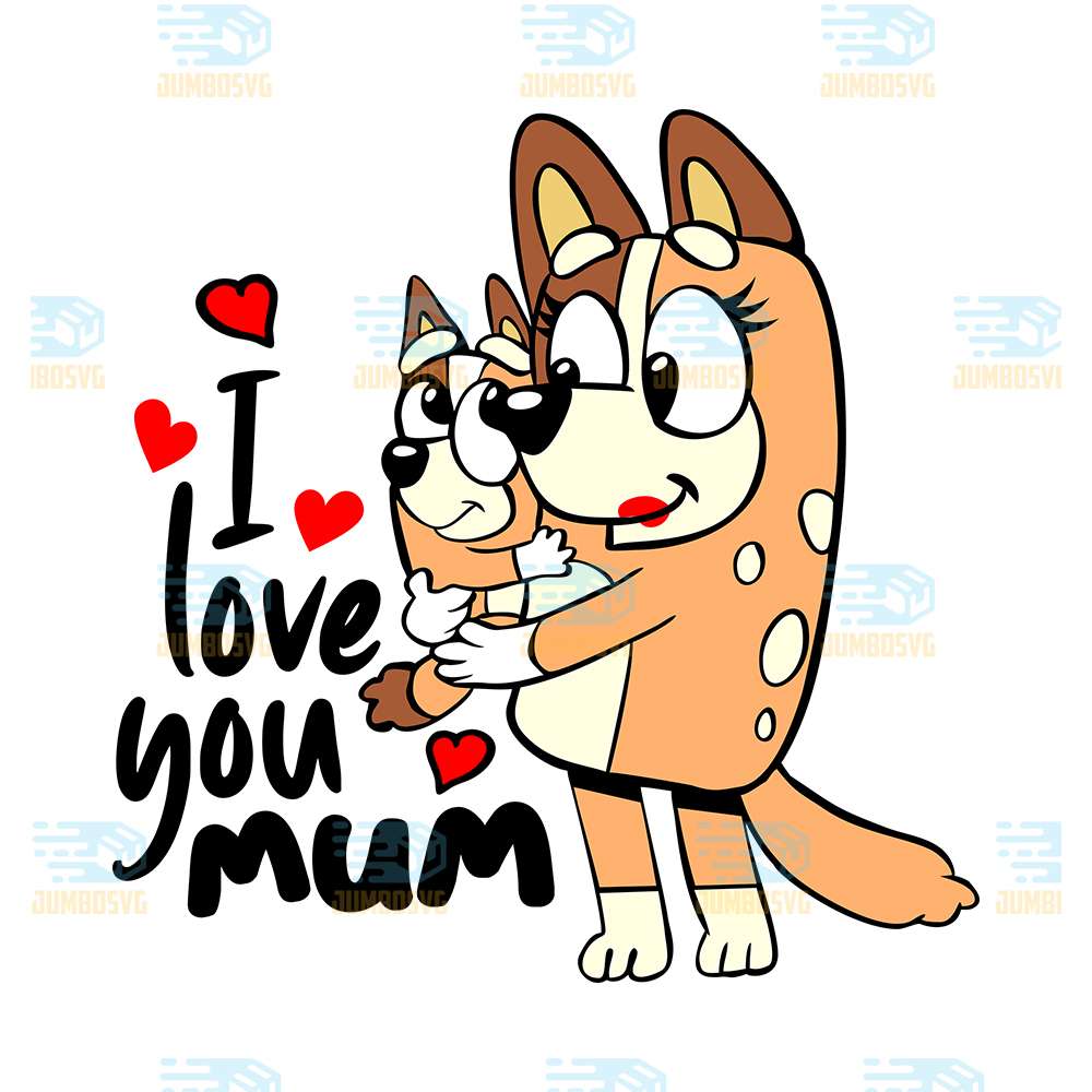 Bluey-Mum-And-Bingo-I-Love-You-Mum-Png