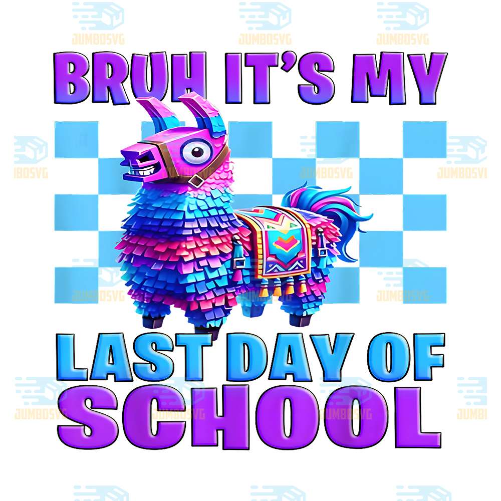 Bruh-It-s-My-Last-Day-Of-School-Gaming-Llama-Gamer-Png