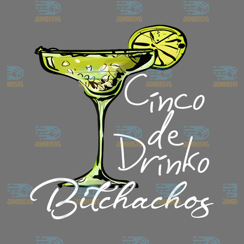 Cinco-De-Drinko-Bitchachos-Png-2