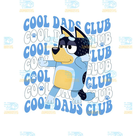 Cool Dads Club Bluey Svg