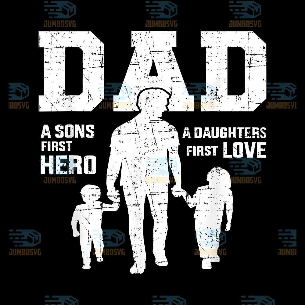 Dad-A-Sons-First-Hero-Daughter-Love-Png