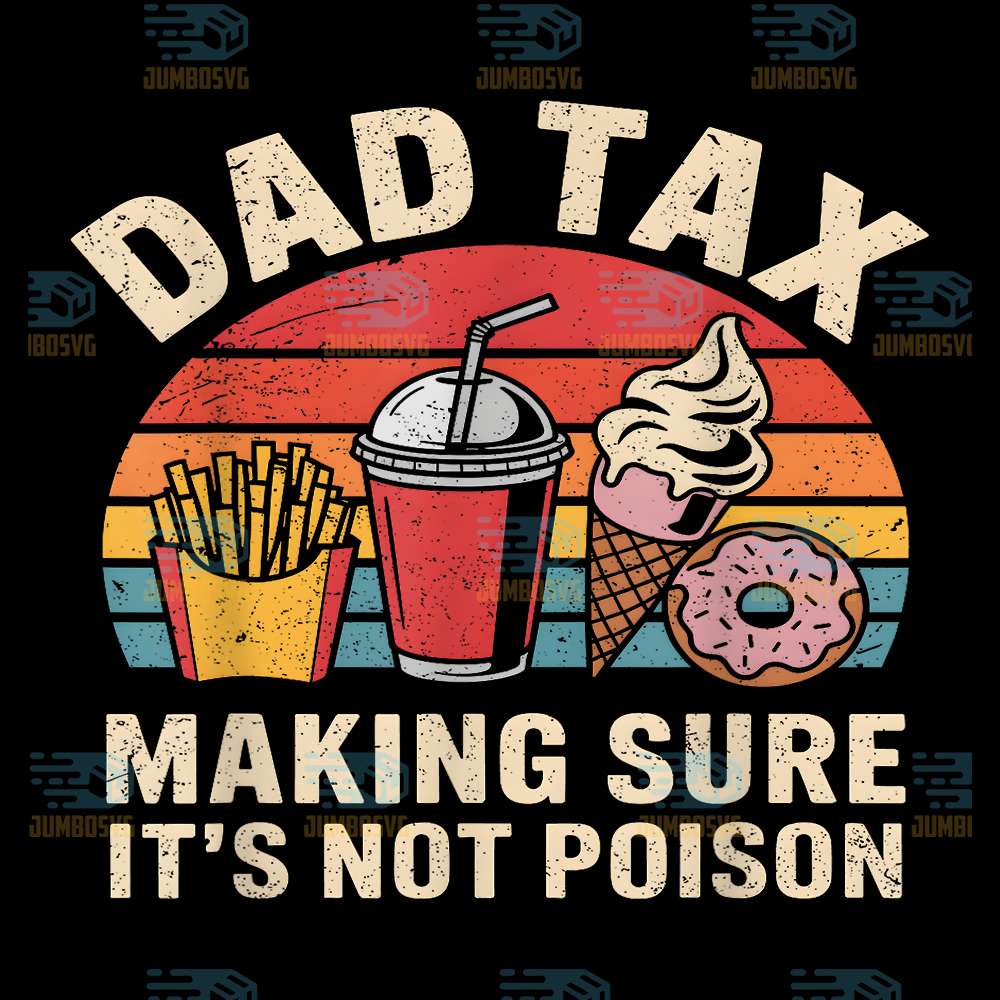 Dad-Tax-Making-Sure-It-s-Not-Poison-Png-8