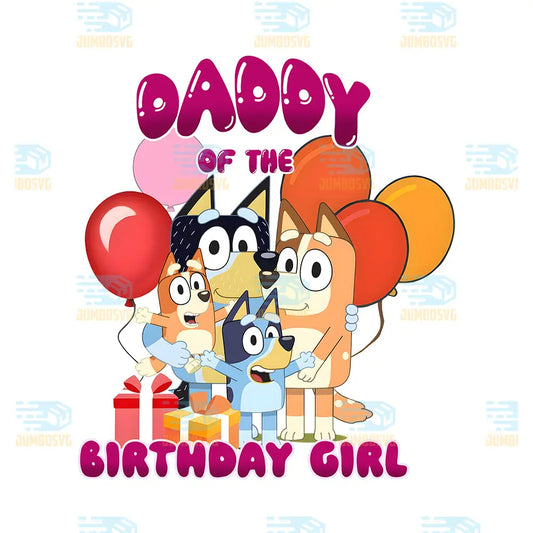 Daddy Of The Birthday Girl Png