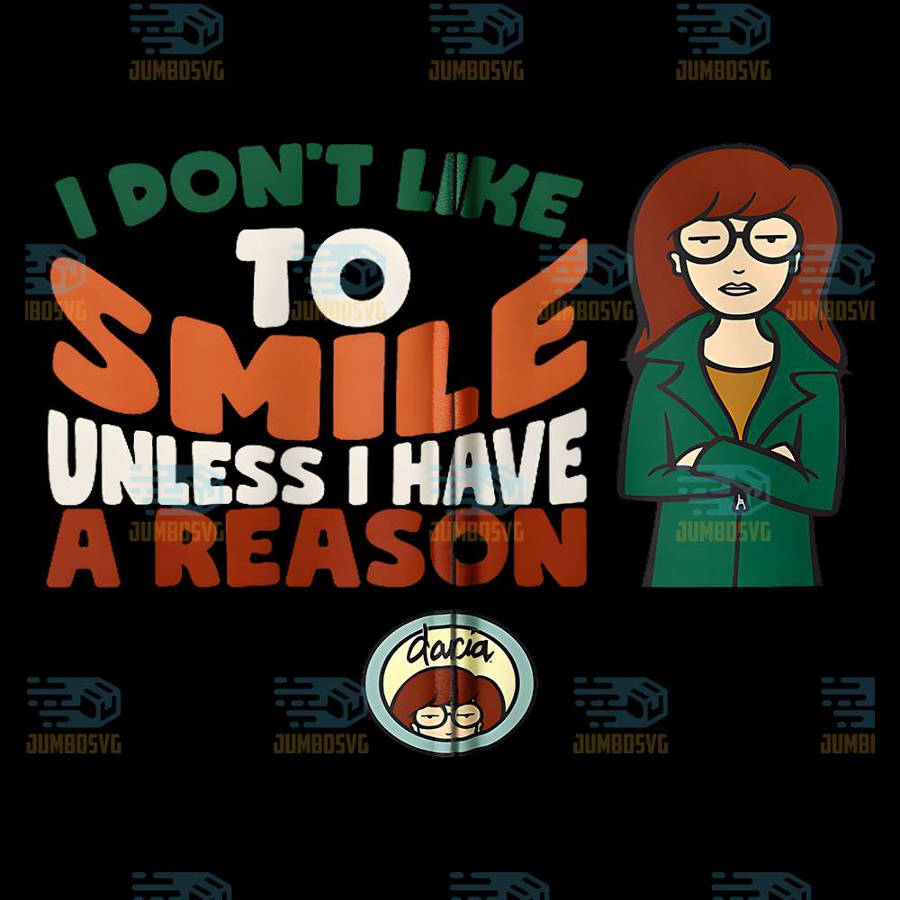 Daria-I-Don-t-Like-To-Smile-Unless-I-Have-A-Reason-Png