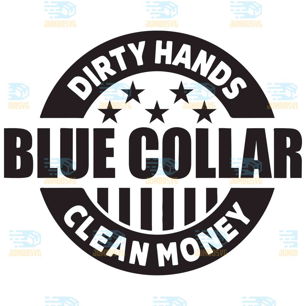 Dirty-Hands-Clean-Money-Blue-Collar-Svg