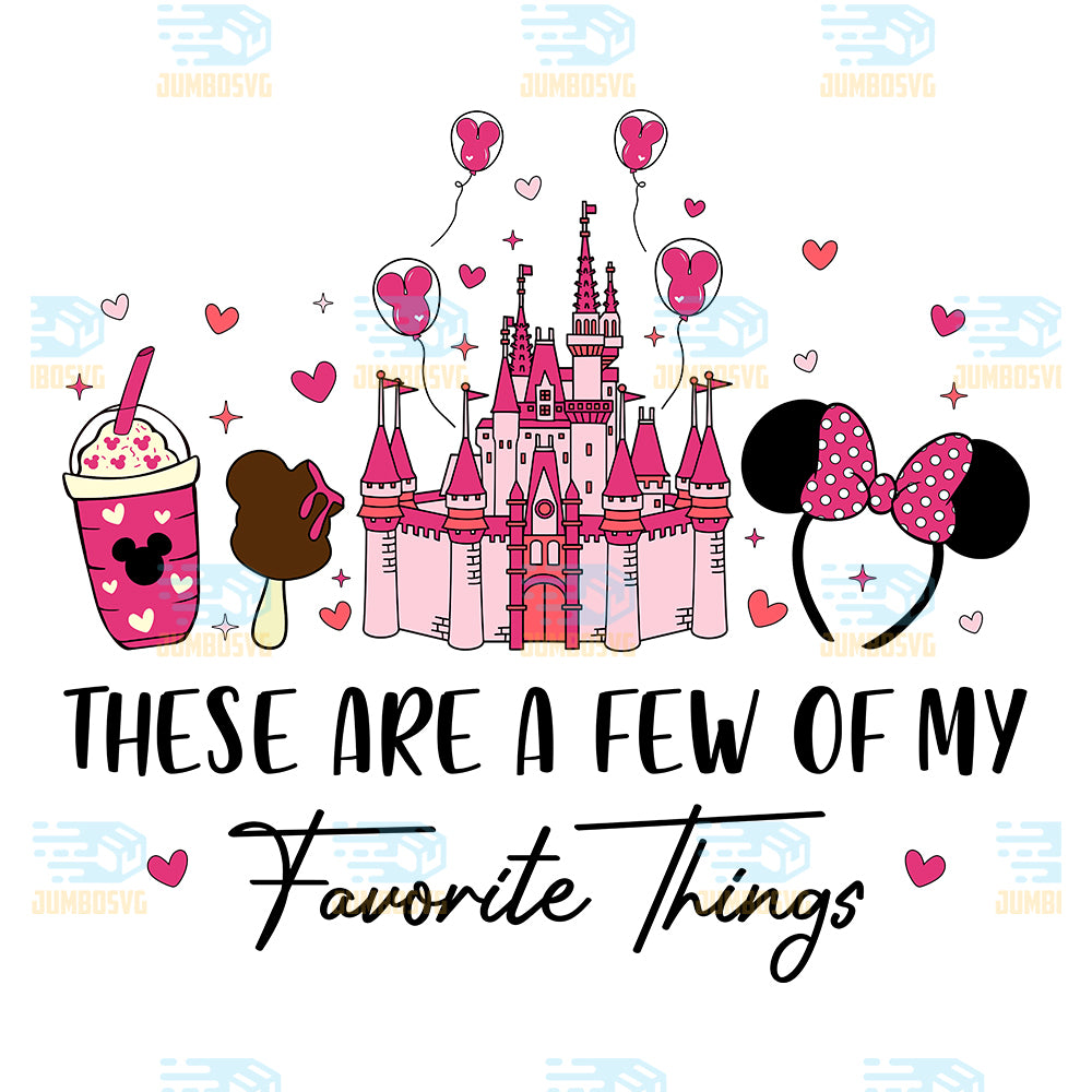 Disneyland-These-Are-A-Few-Of-My-Favorite-Things-Valentine-Png
