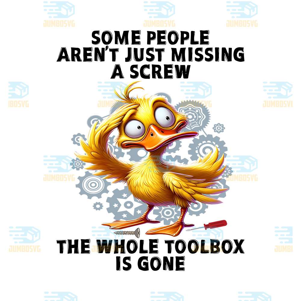 Duck-Some-People-Arent-Just-Missing-A-Screw-The-Whole-Toolbox-Is-Gone-Png