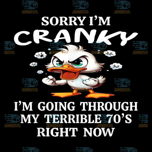 Duck-Sorry-I-m-Cranky-I-m-Going-Through-My-Terible-70-s-Right-Now-Png