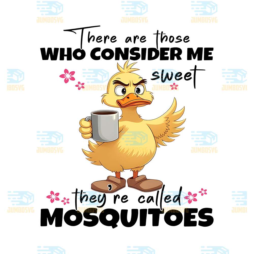 Duck-There-Are-Those-Who-Consider-Me-Sweet-They-re-Called-Mosquitoes-Png