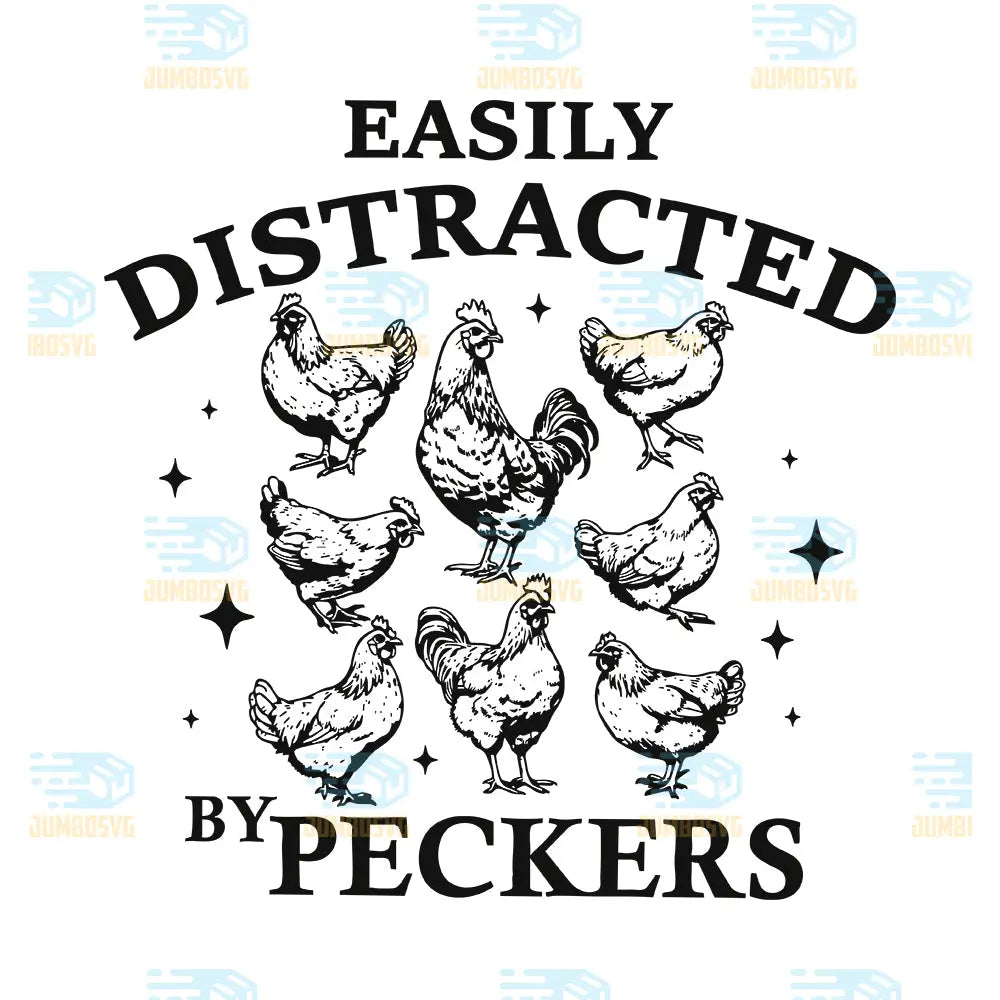 Easily Distracted By Peckers Svg