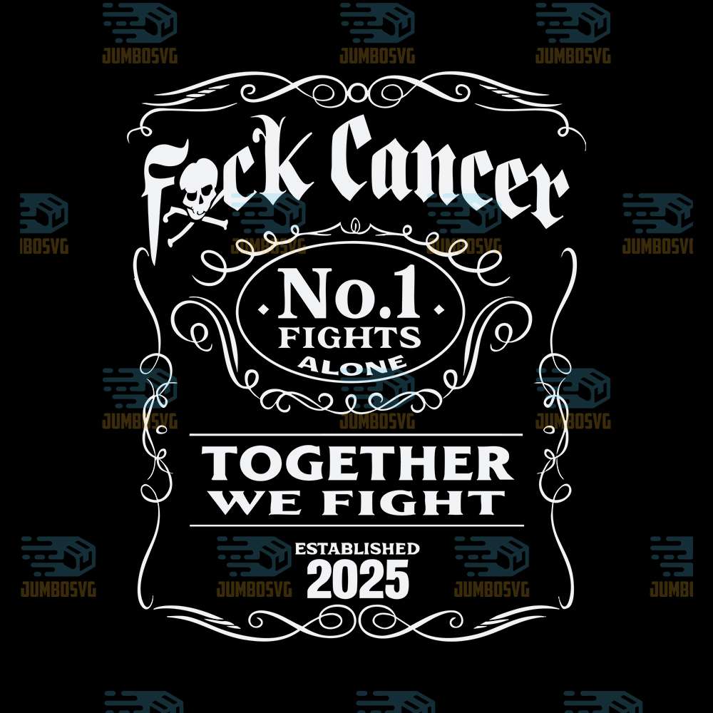Fck-Cancer-No-One-Fights-Alone-Together-We-Fight-2025-Svg
