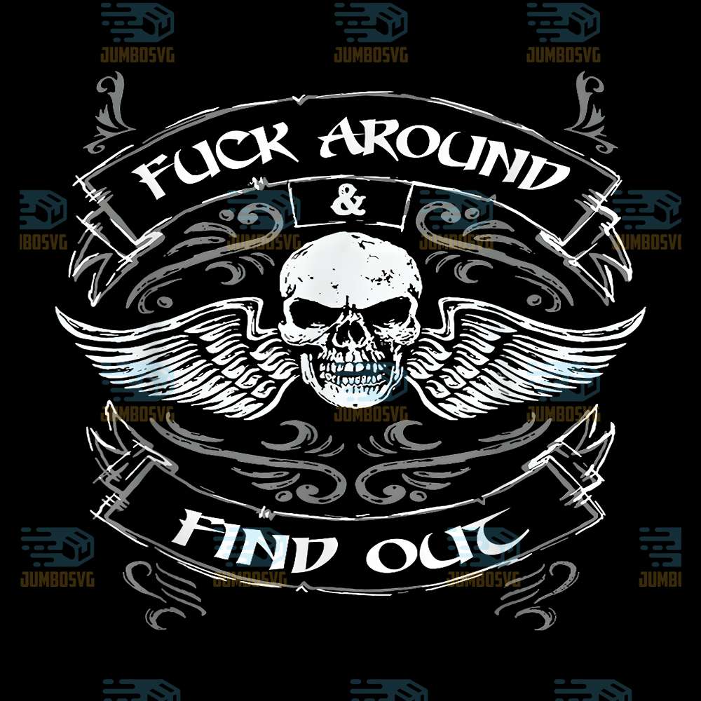 Fuck-Around-And-Find-Out-Svg