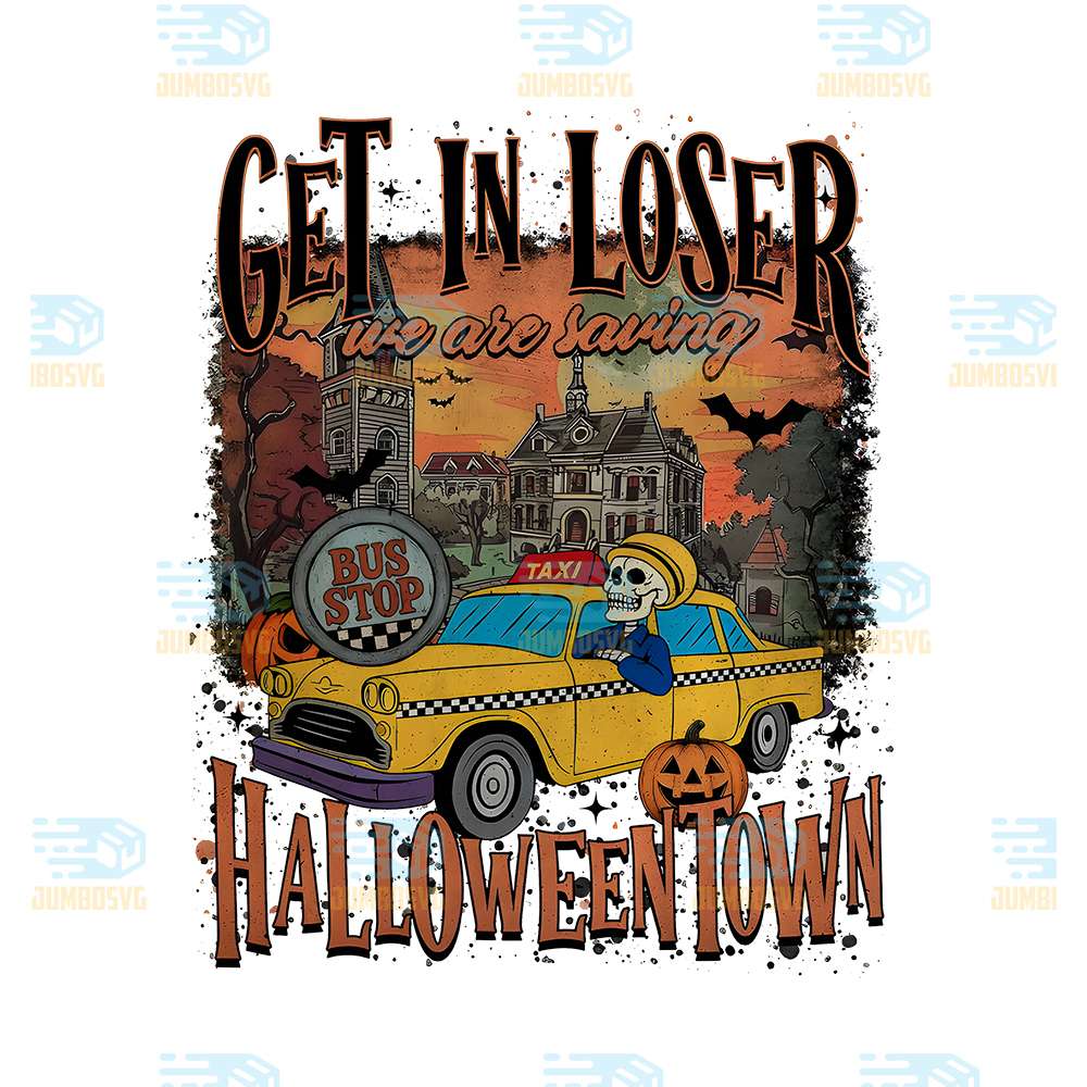 Get-In-Loser-We-Are-Saving-Halloween-Town-Png
