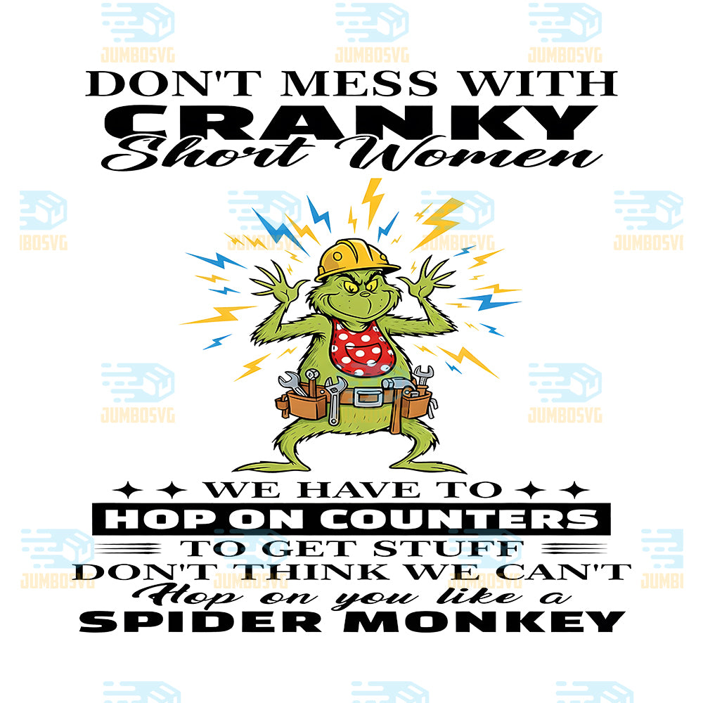 Grinch-Don-t-Mess-With-Cranky-Short-Wormen-Png-We-Have-To-Hop-On-Counters-Png