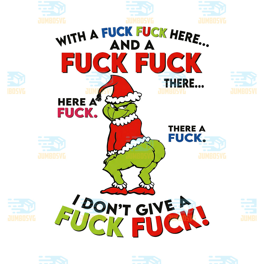 Grinch-With-A-Fuck-Fuck-Here-And-A-Fuck-Fuck-Svg-I-Don-t-Give-A-Fuck-Fuck-Svg