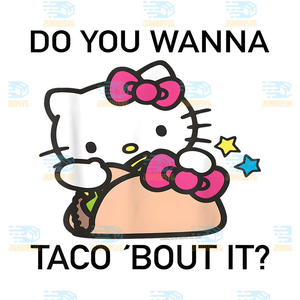 Hello-Kitty-Do-You-Wanna-Taco-Bout-It-Png
