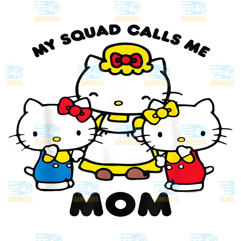 Hello-Kitty-My-Squad-Calls-Me-Mom-Png