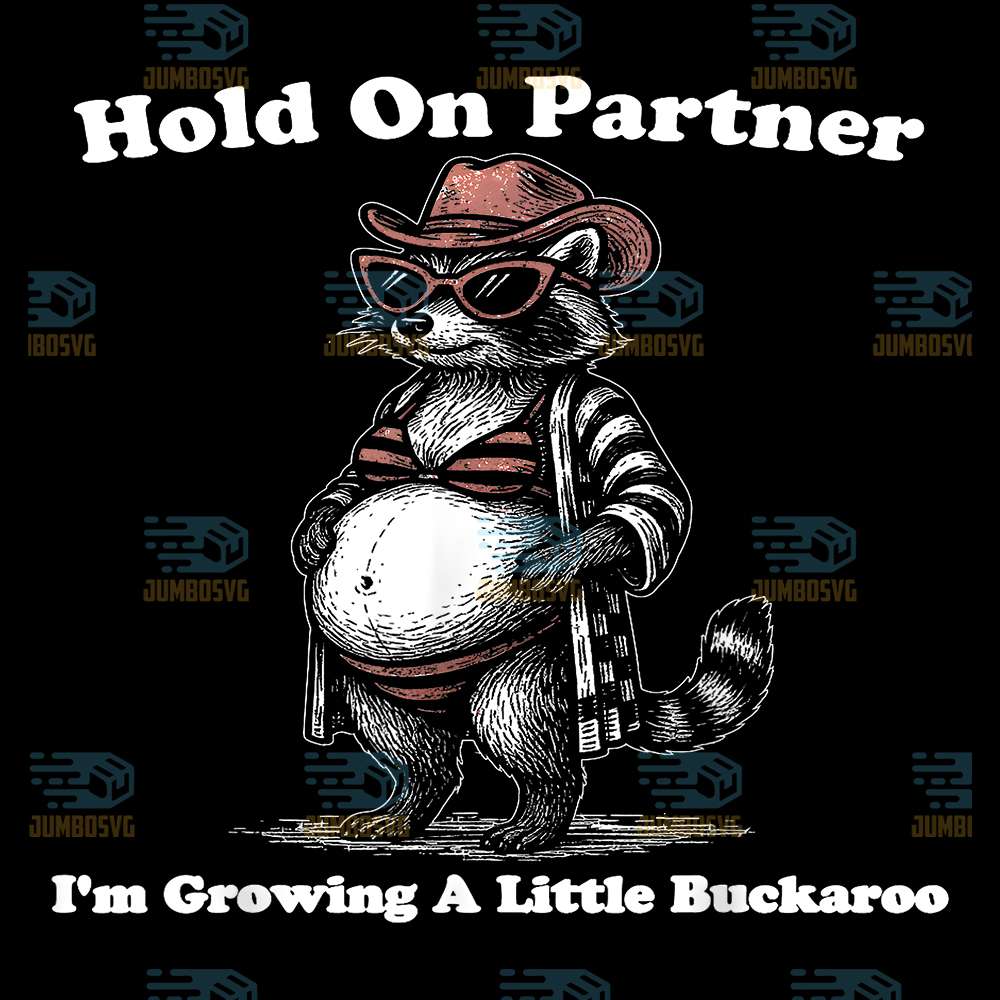 Hold-On-Partner-I-m-Growing-A-Little-Buckaroo-Raccoon-Cowboy-Svg