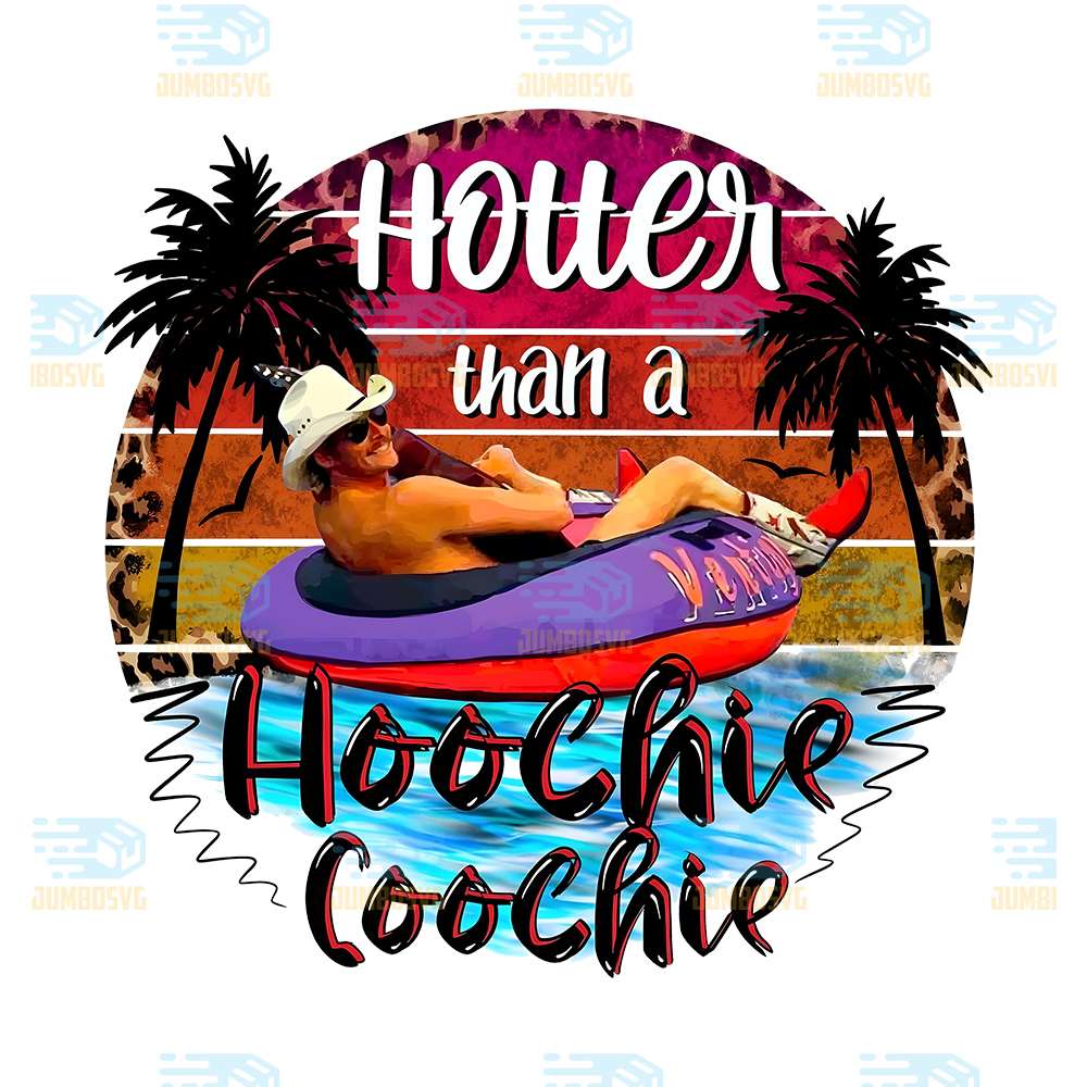 Hotter-Than-A-Hoochie-Coochie-PNG