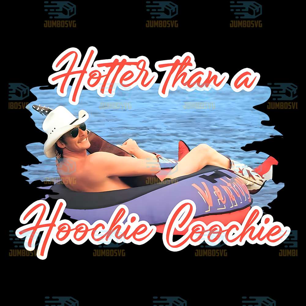 Hotter-Than-A-Hoochie-Coochie-Png-1