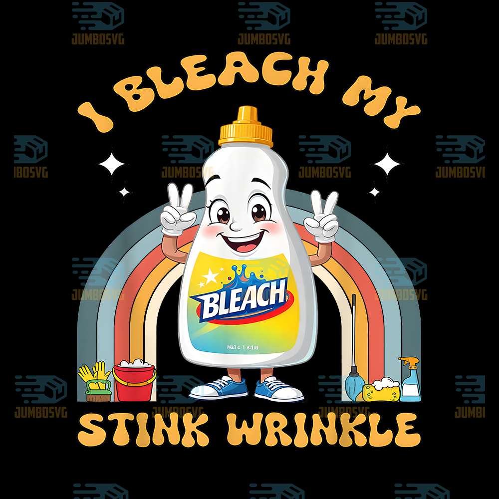 I-Bleach-My-Stink-Wrinkle-Png