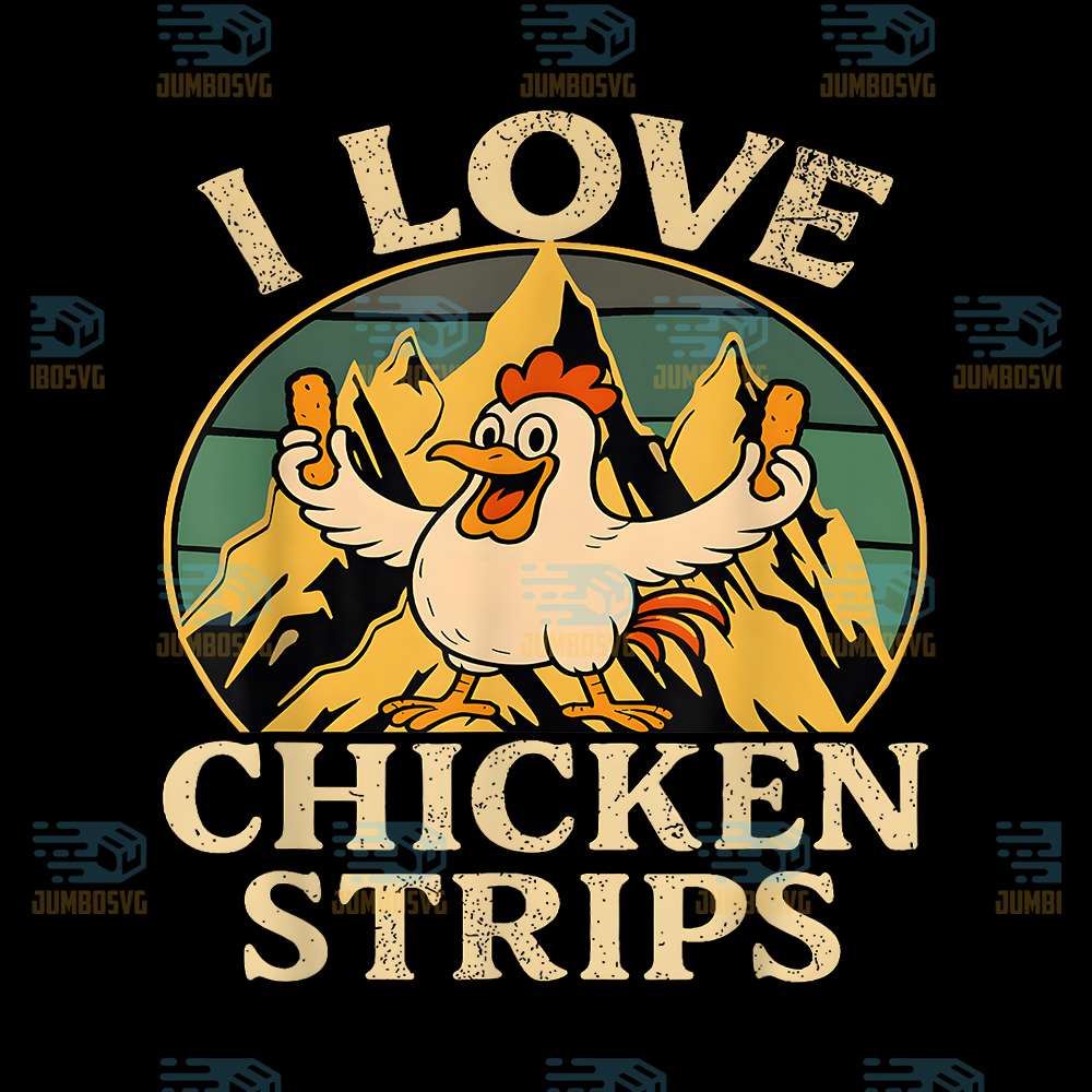 I-Love-Chicken-Strips-Png
