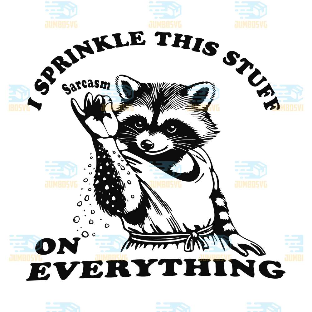I-Sprinkle-This-Stuff-On-Everything-Svg