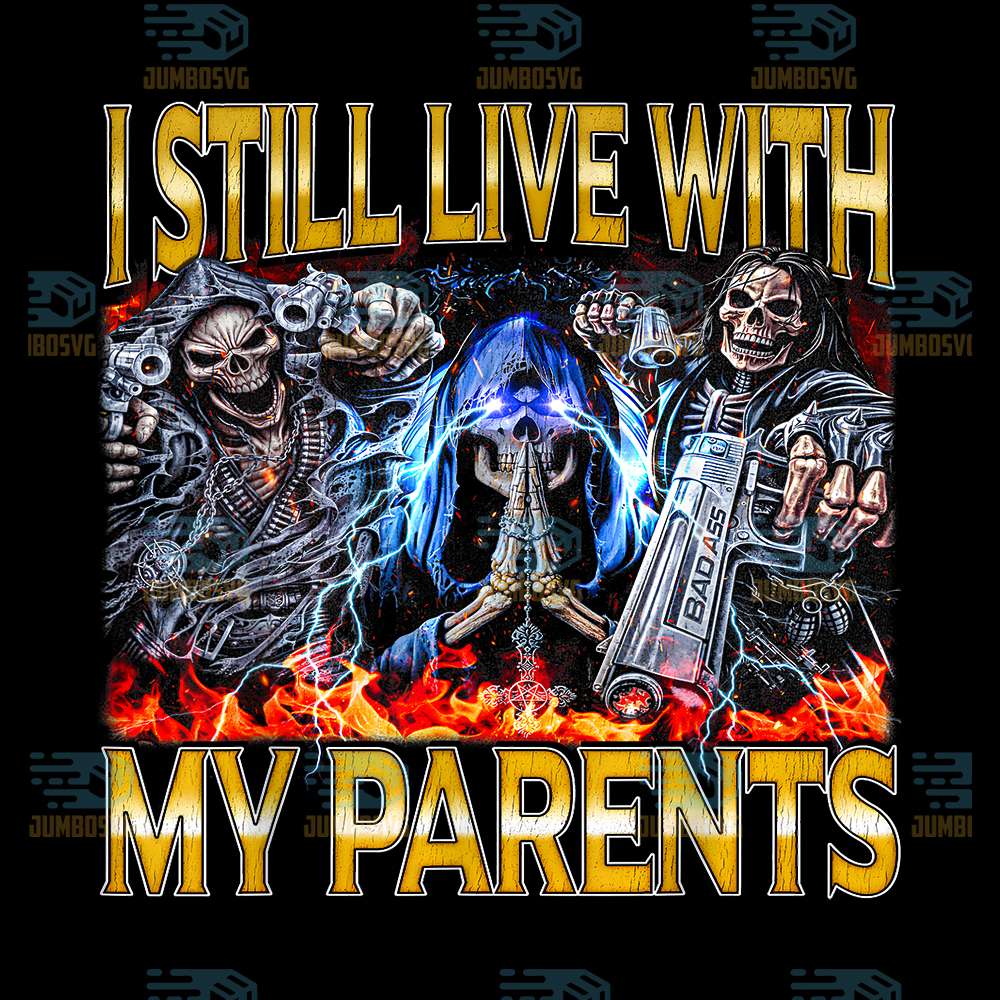 I-Still-Live-With-My-Parents-Png