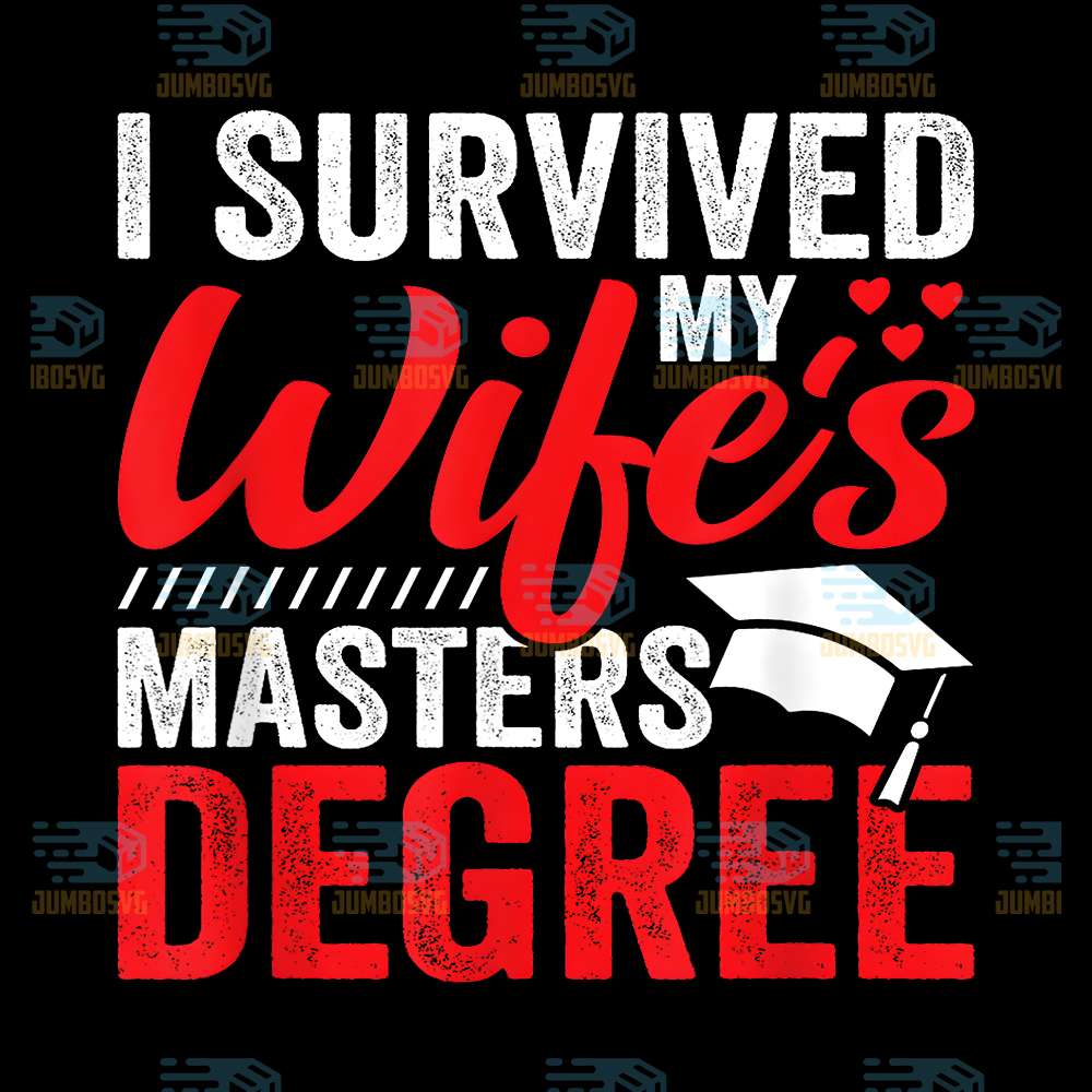 I-Survived-My-Wife-s-Masters-Degree-Svg