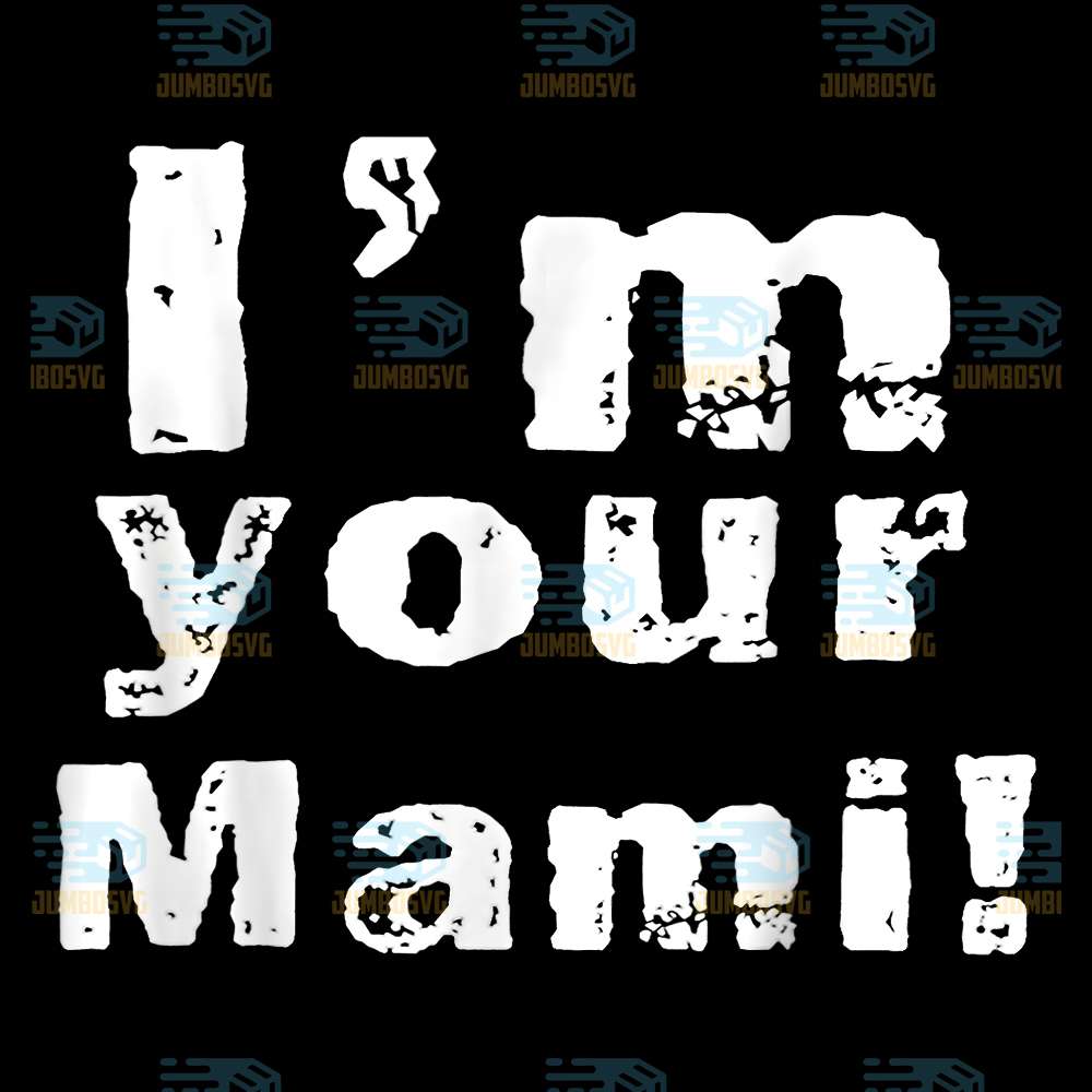 I-m-Your-Mami-Png