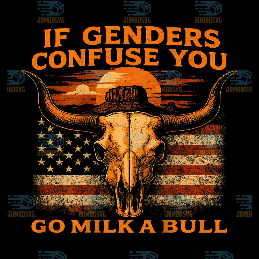 If-Genders-Confuse-You-Go-Milk-A-Bull-American-Png