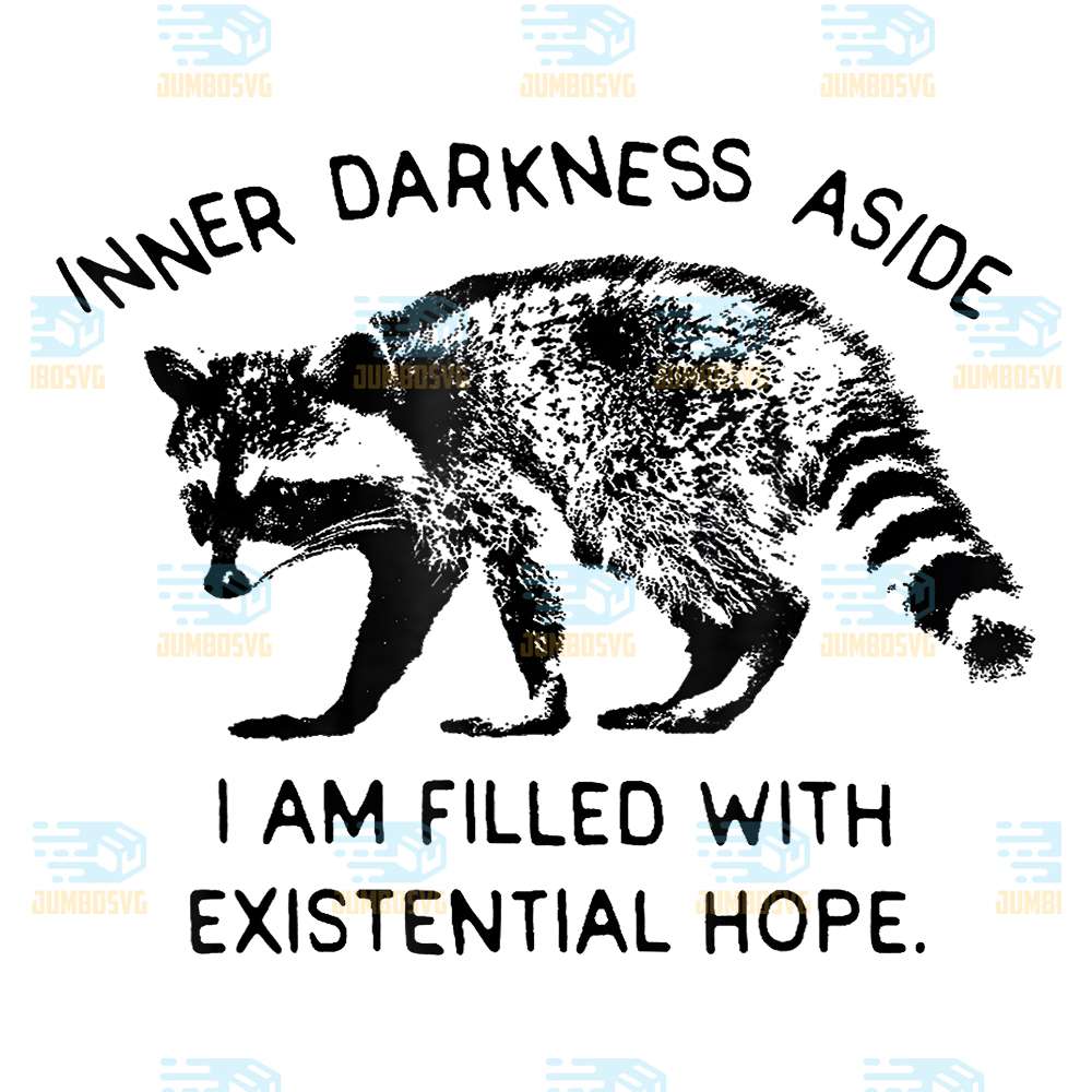 Inner-Darkness-Aside-I-Am-Filled-With-Existential-Hope-Svg