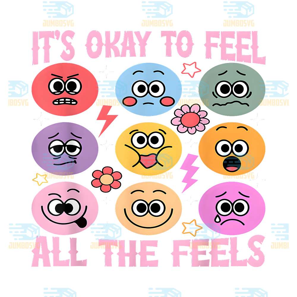 It-s-Okay-To-Feel-All-The-Feels-Png-1