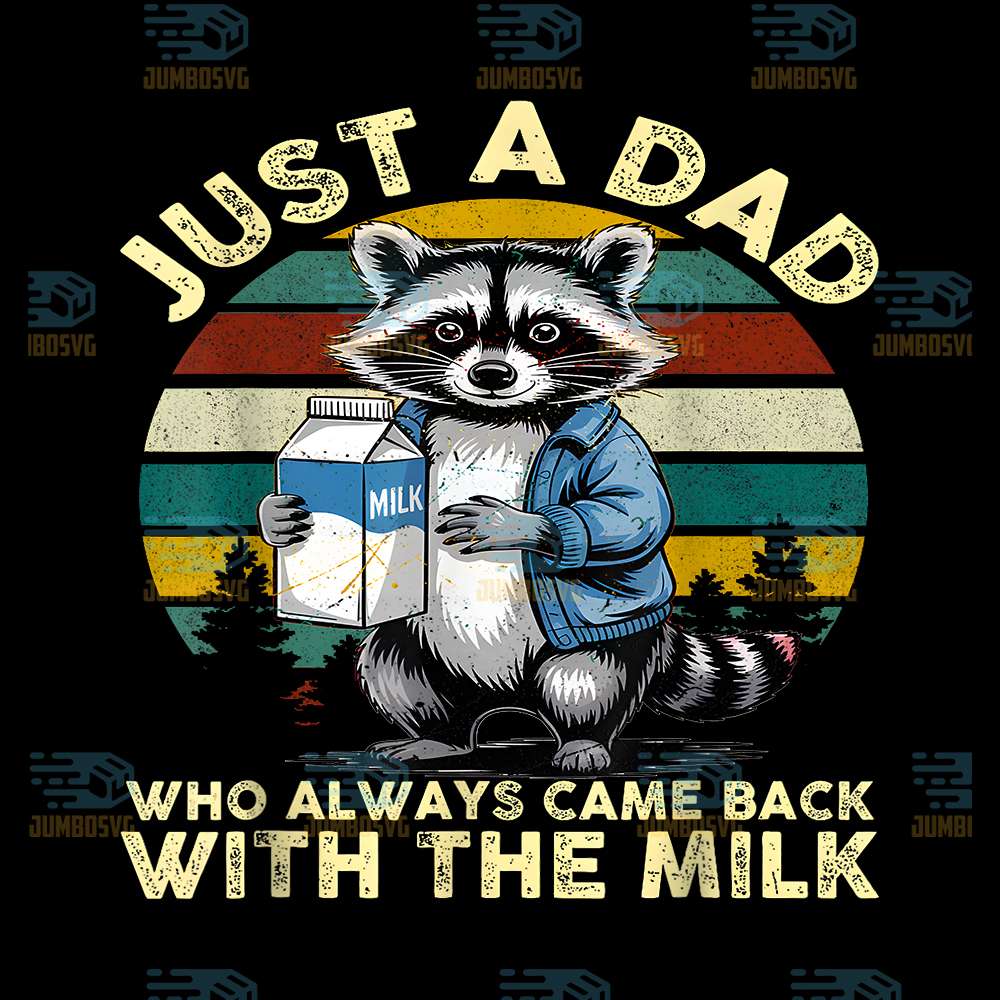 Just-A-Dad-Who-Always-Came-Back-With-The-Milk-Png