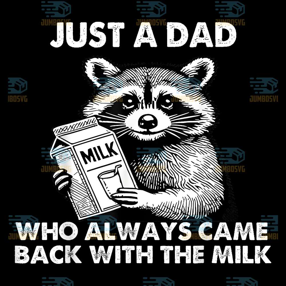 Just-A-Dad-Who-Always-Came-Back-With-The-Milk-Raccoon-Png-3