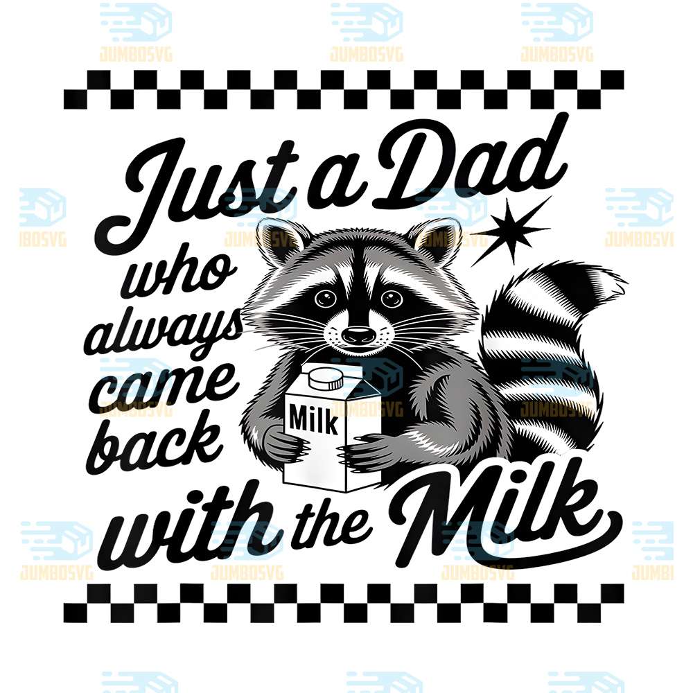 Just-A-Dad-Who-Always-Came-Back-With-The-Milk-Raccoon-Png-7
