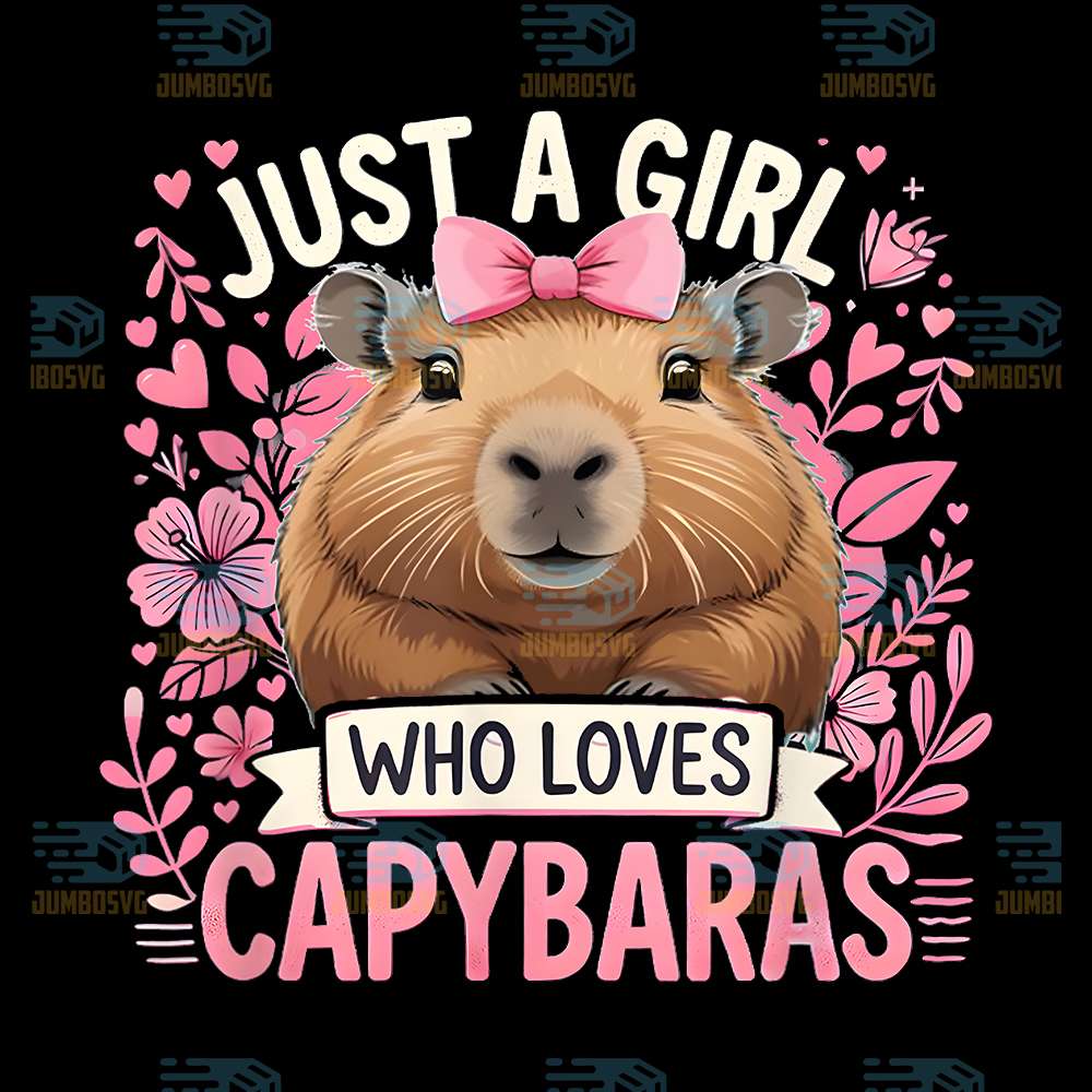 Just-A-Girl-Who-Loves-Capybaras-Png