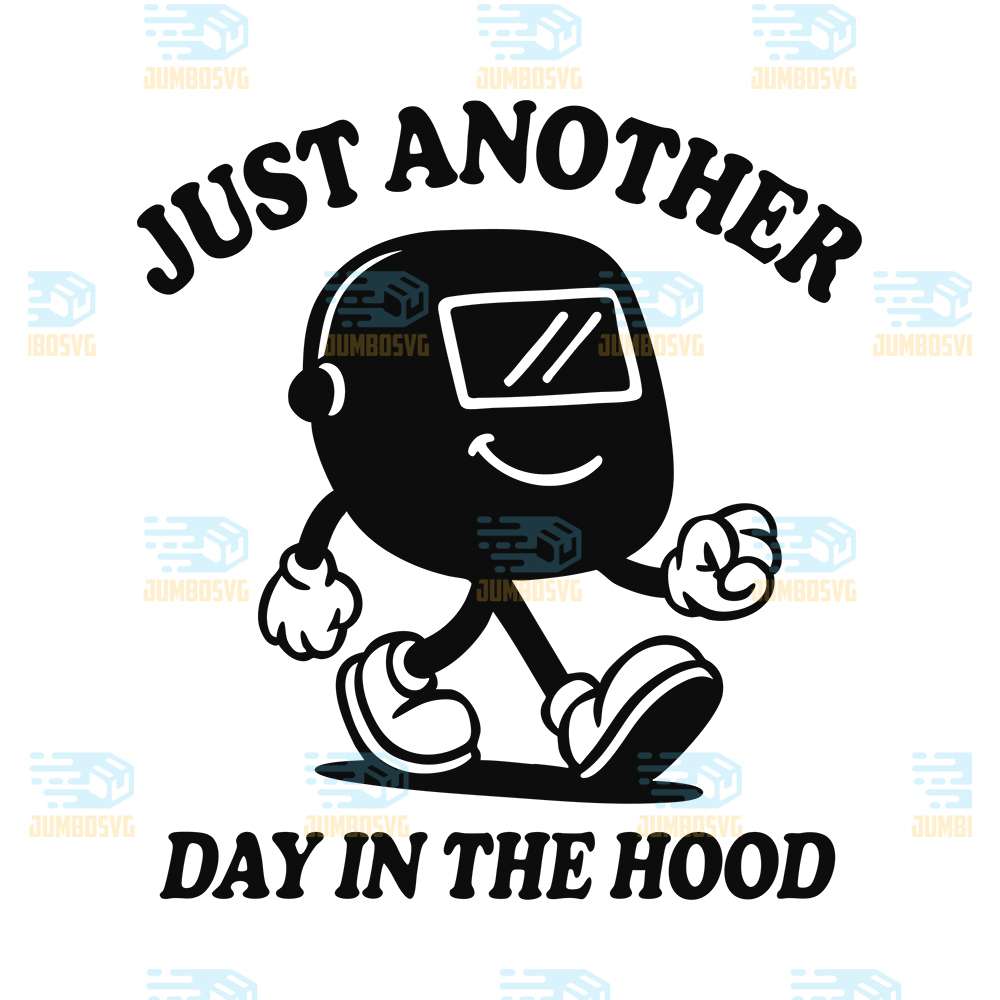 Just-Another-Day-In-The-Hood-Svg