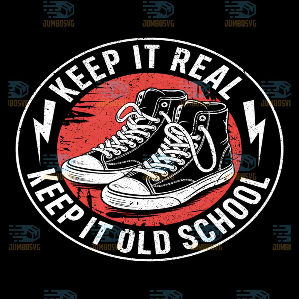 Keep-It-Real-Keep-It-Old-School-Retro-Sneaker-Style-Png