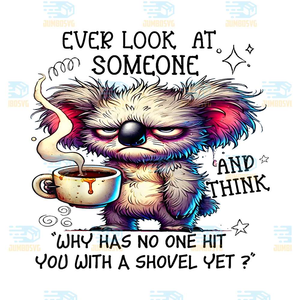 Koala-Ever-Look-At-Someone-And-Think-Why-Has-No-One-Hit-You-With-A-Shovel-Yet-Png