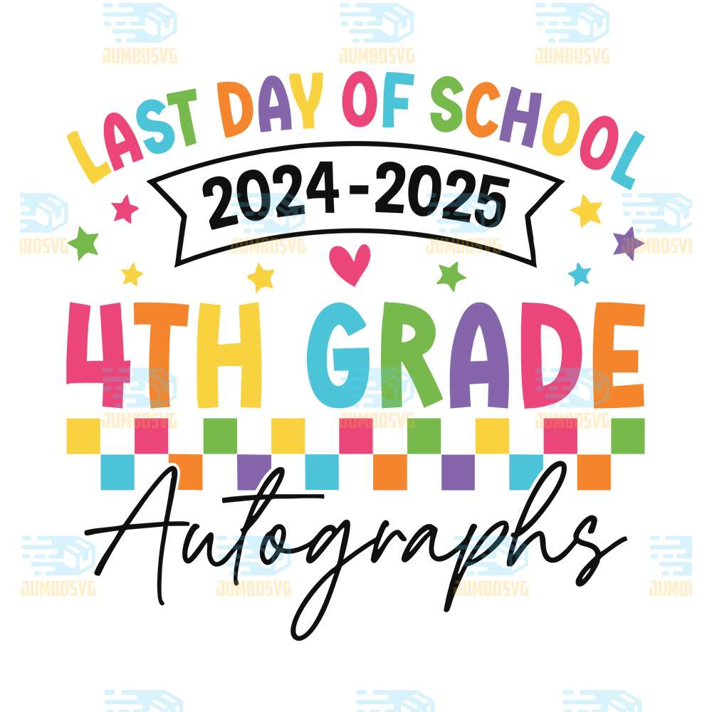 Last-Day-Of-School-4th-Grade-Autographs-Svg